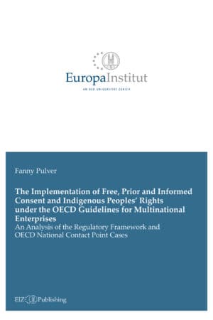 The Implementation of Free, Prior and Informed Consent and Indigenous Peoples’ Rights under the OECD Guidelines for Multinational Enterprises