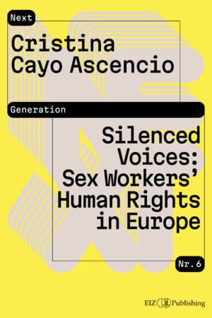 Silenced Voices: Sex Workers’ Human Rights in Europe
