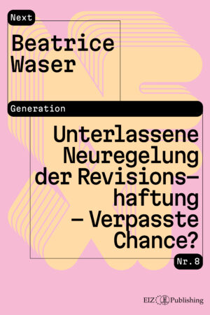 Unterlassene Neuregelung der Revisionshaftung – Verpasste Chance?